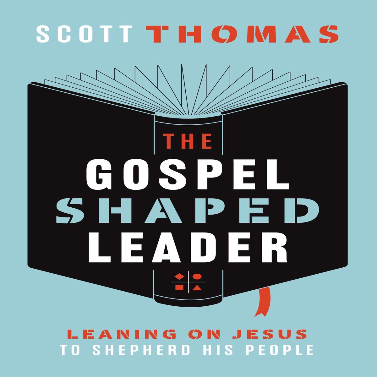 Gospel Shaped Leader