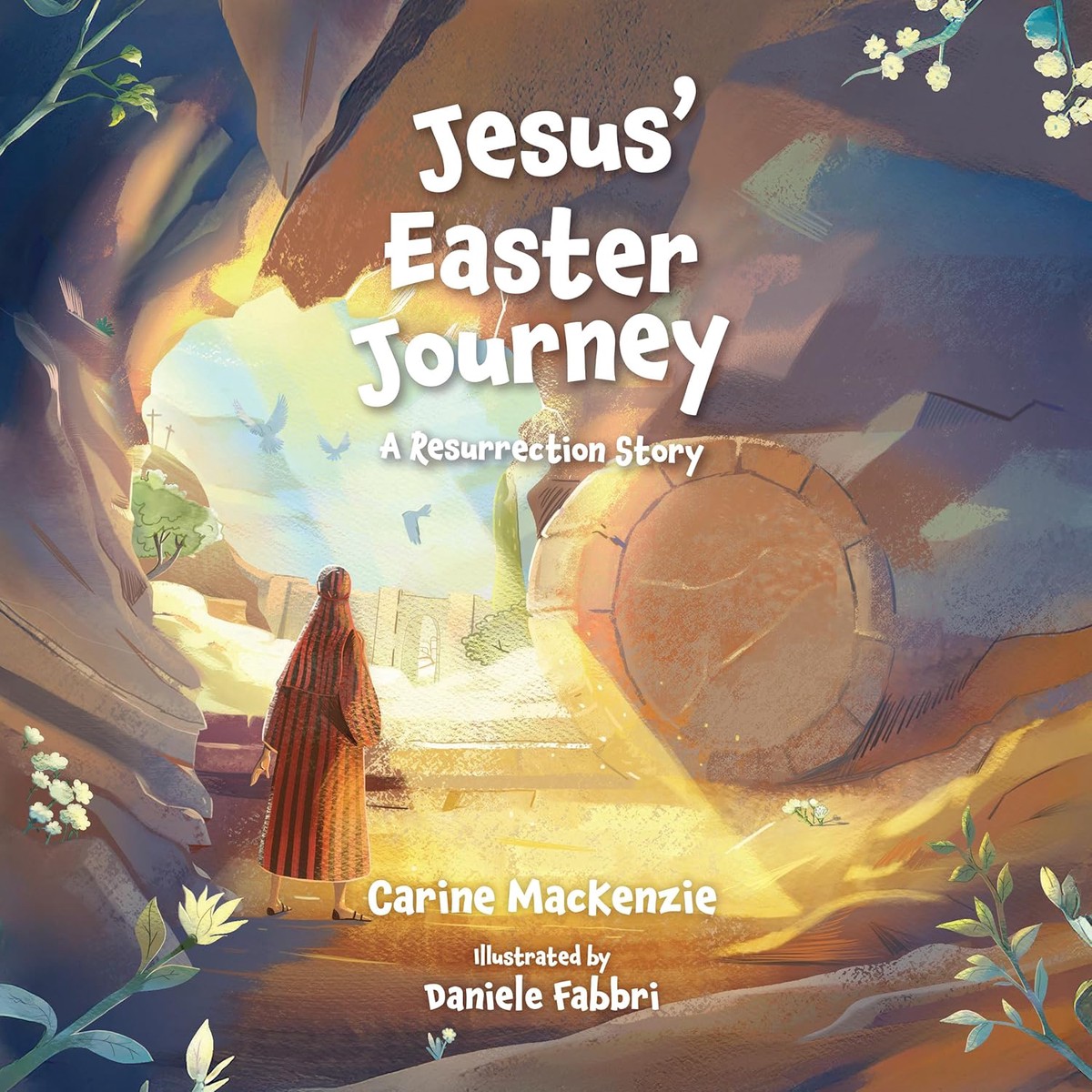Jesus' Easter Journey: A Resurrection Story