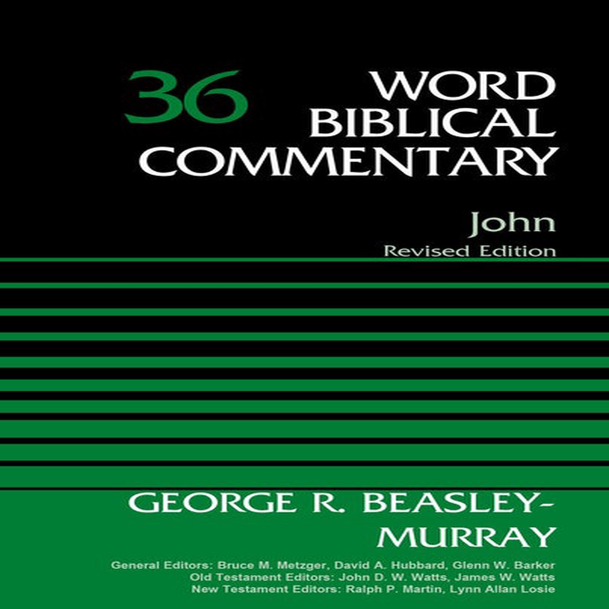 John, Volume 36 (Revised) (Word Biblical Commentary)