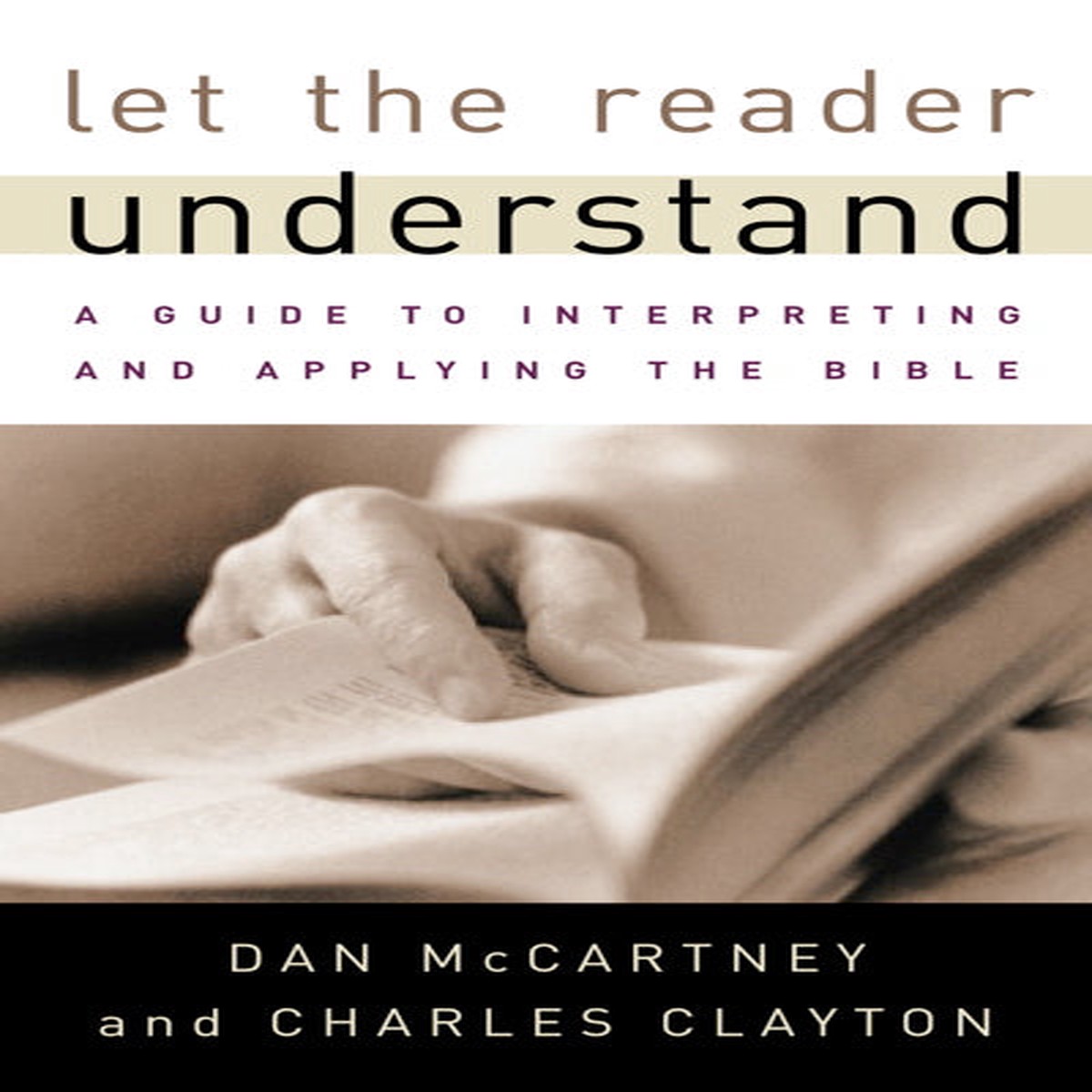 Let the Reader Understand, 2nd ed.: Guide to Interpreting and Applying the Bible