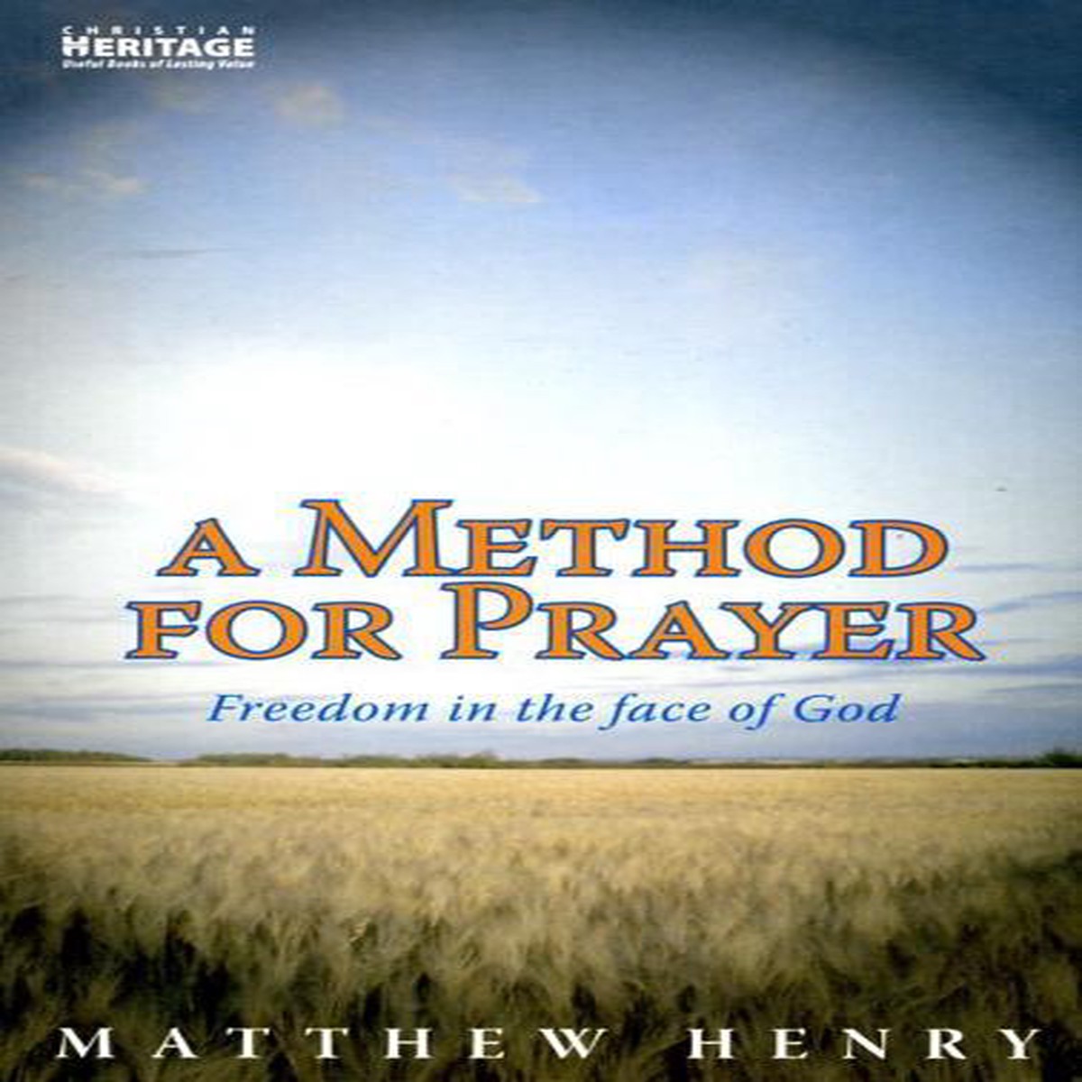 A Method for Prayer: Freedom in the Face of God