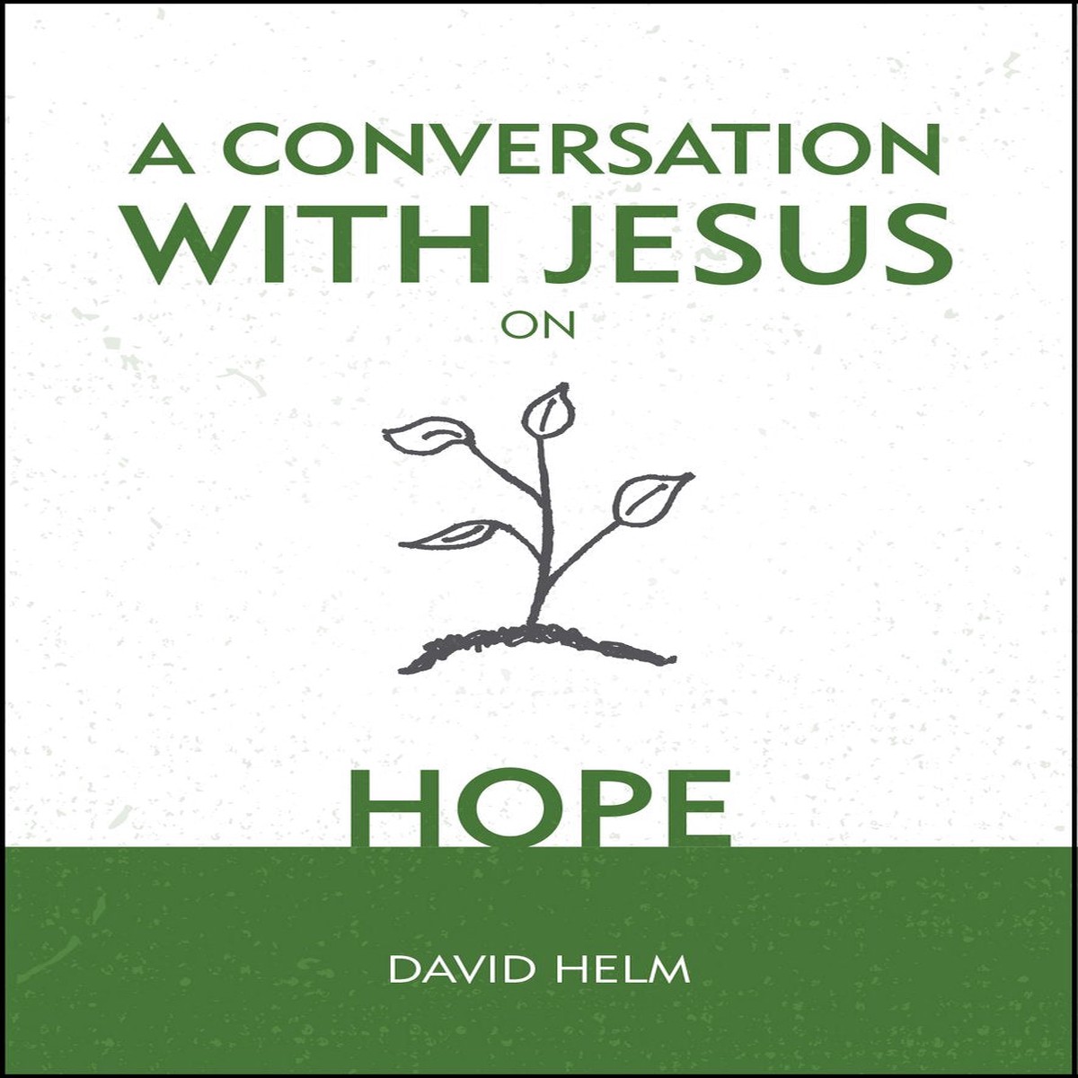 A Conversation with Jesus... on Hope