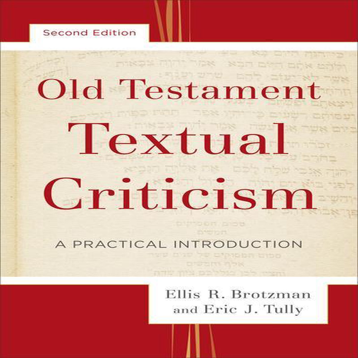 Old Testament Textual Criticism: A Practical Introduction (2nd Ed.)