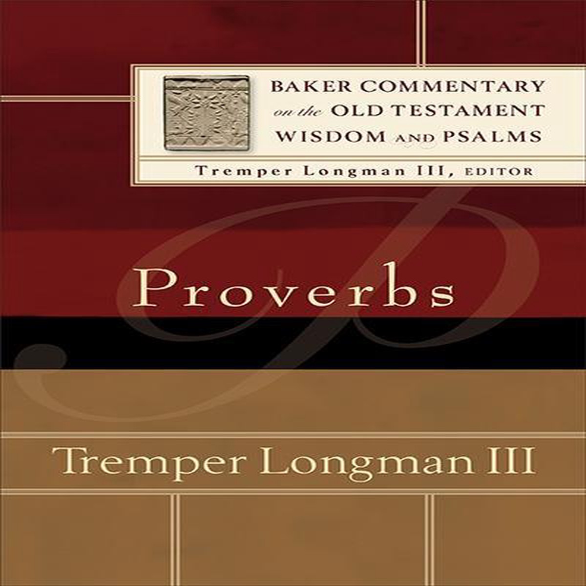Proverbs (Baker Commentary on the Old Testament Wisdom and Psalms)