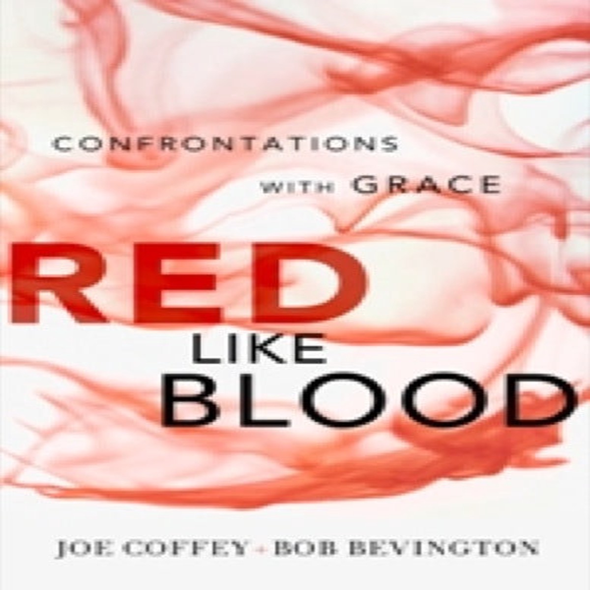 Red Like Blood: Confrontations with Grace