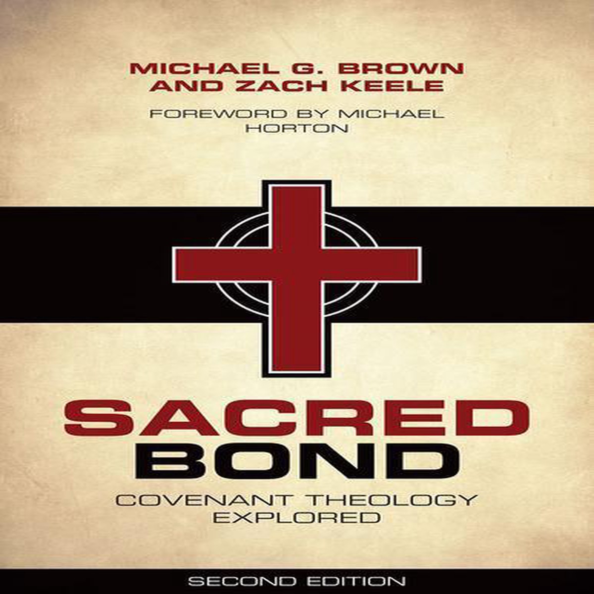 Sacred Bond: Covenant Theology Explored (Second Edition)
