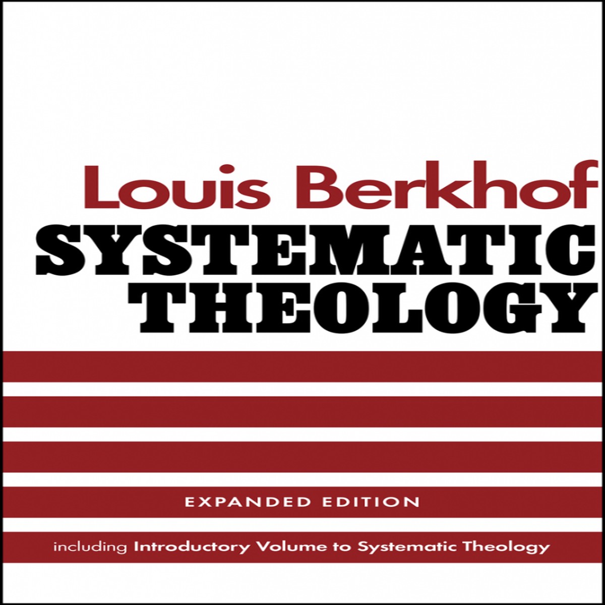 Systematic Theology (Expanded Edition)