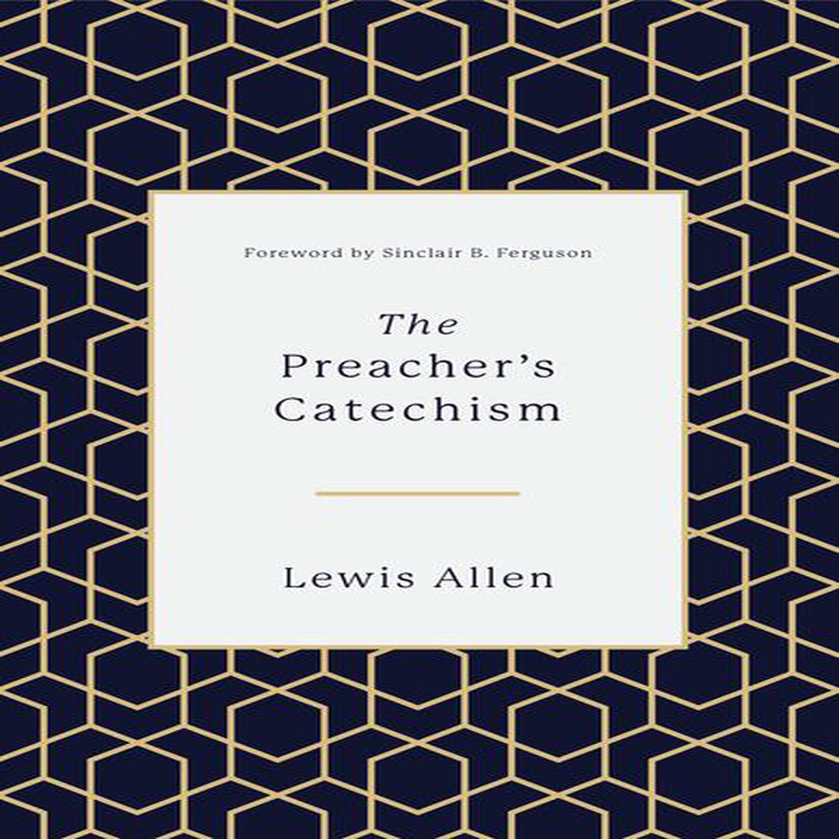 The Preacher's Catechism