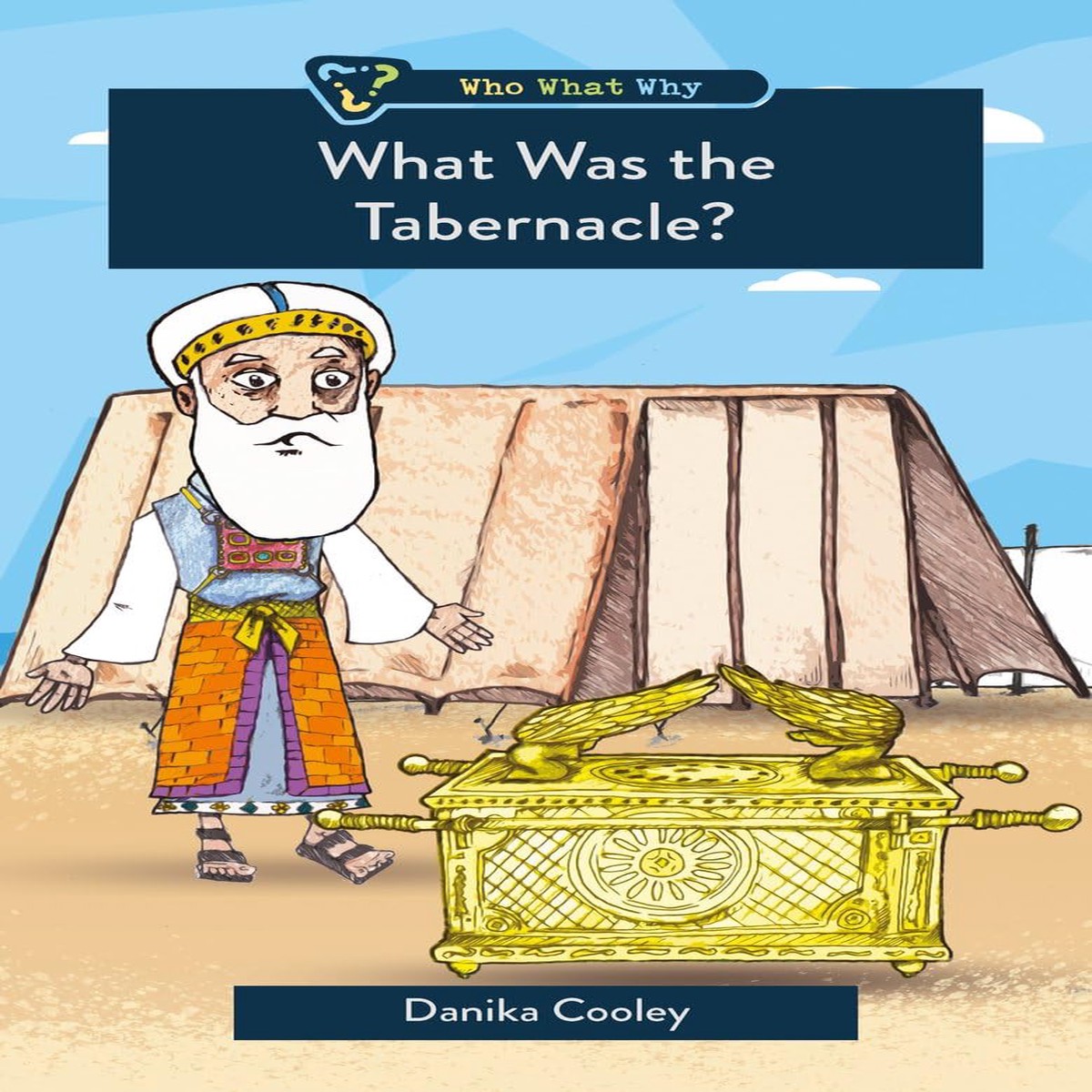 What Was the Tabernacle? (Who, What, Why)