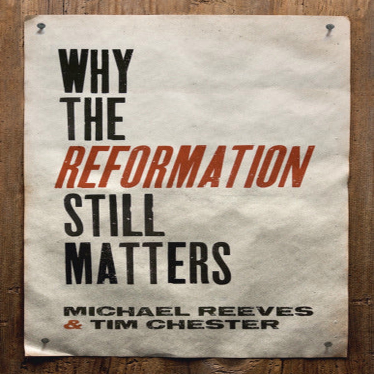 Why the Reformation Still Matters