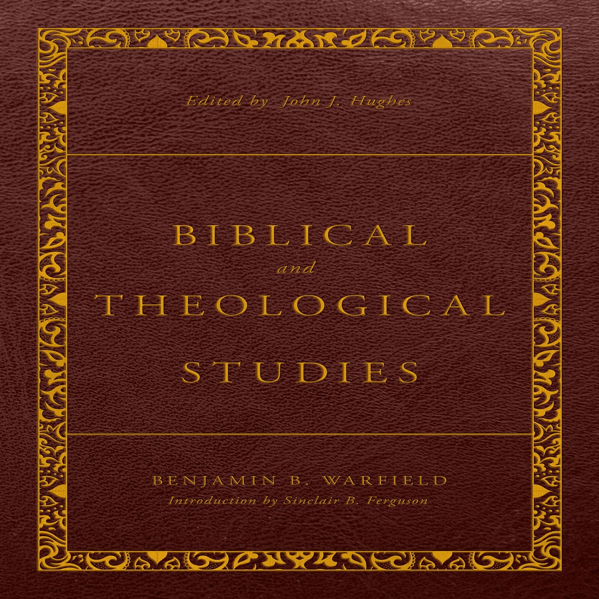 Biblical and Theological Studies: Revised and Enhanced
