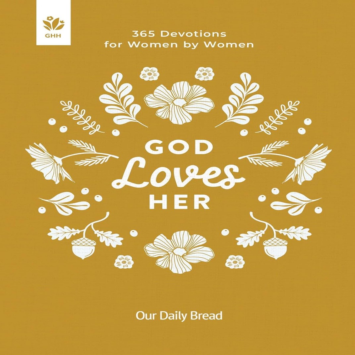 God Loves Her - Our Daily Bread