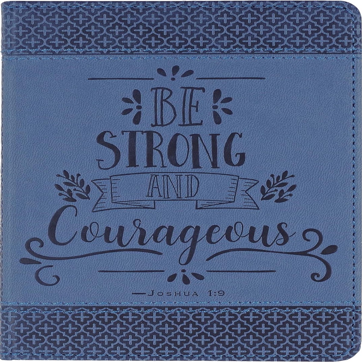 Journal: Be Strong and Courageous