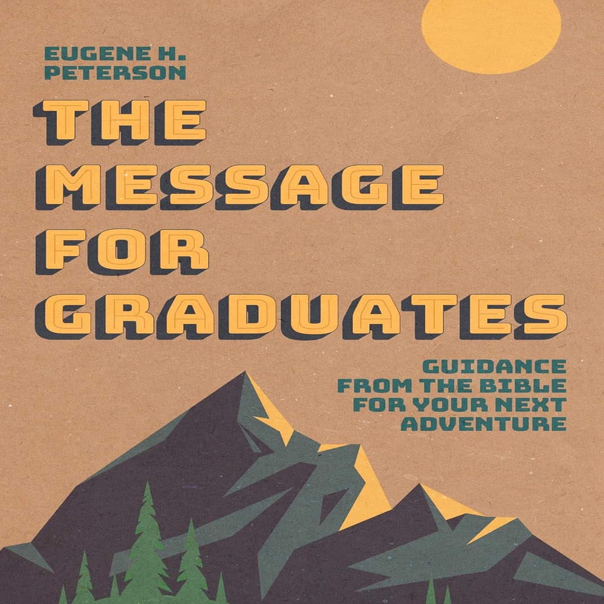 The Message for Graduates - Eugene H Peterson