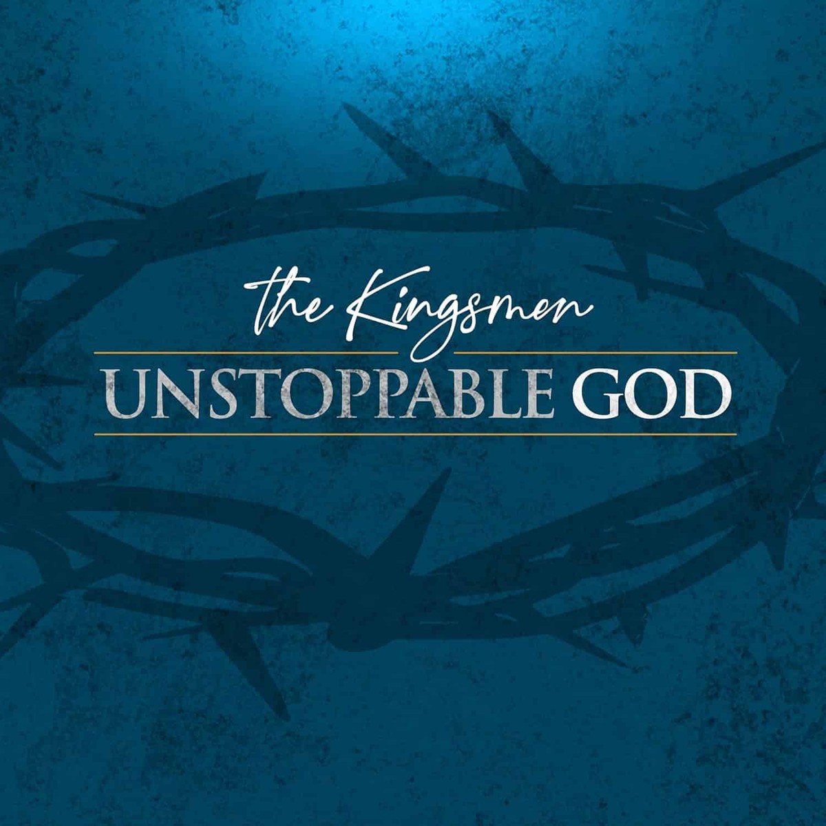 Unstoppable God - Kingsmen