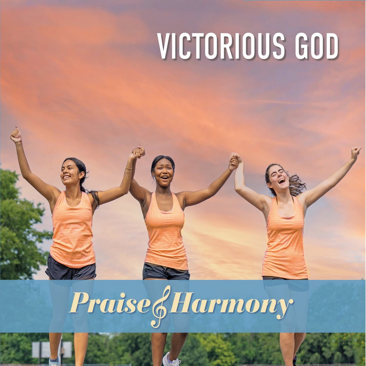 Victorious God - Praise & Harmony