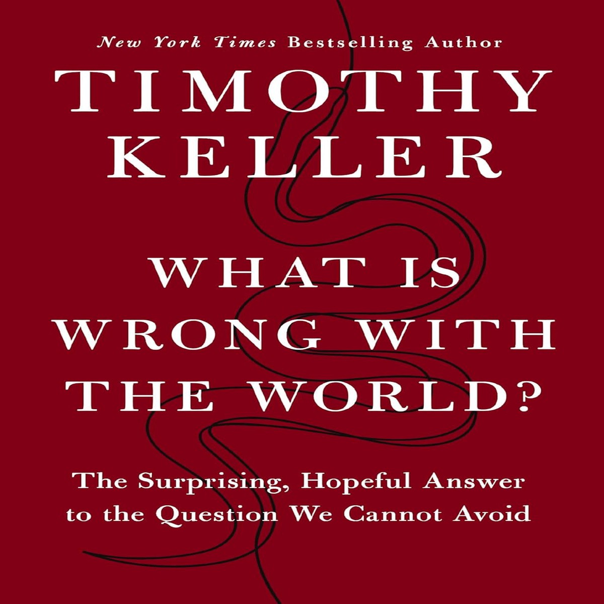 What Is Wrong with the World - Timothy Keller