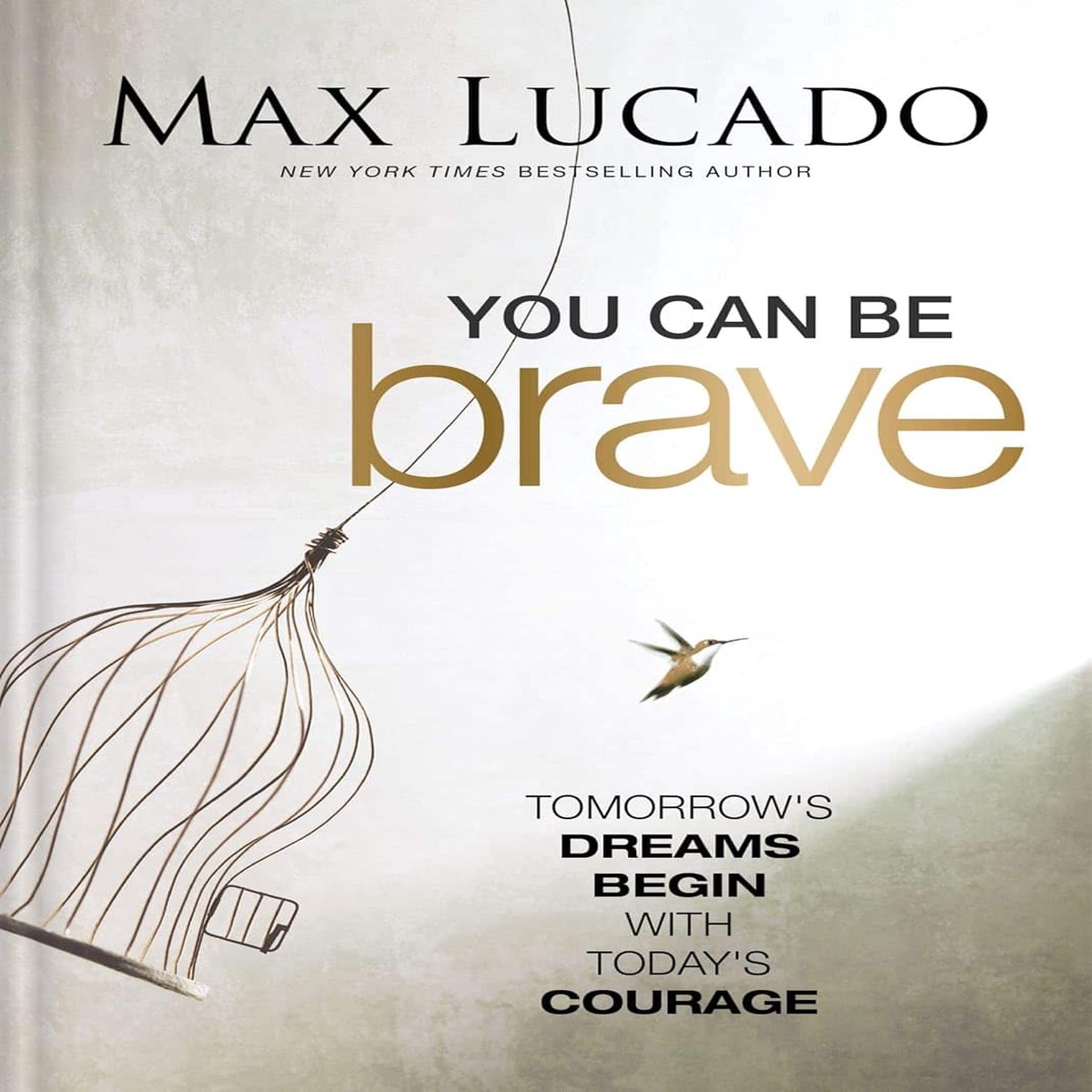You Can Be Brave - Max Lucado