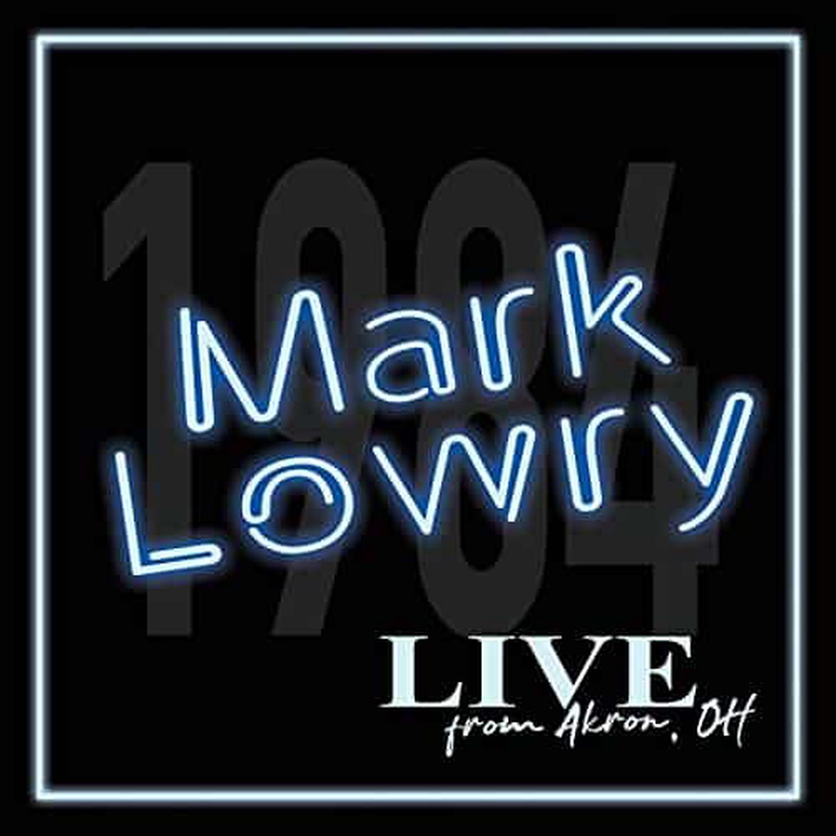 Live From Akron Ohio - Mark Lowry
