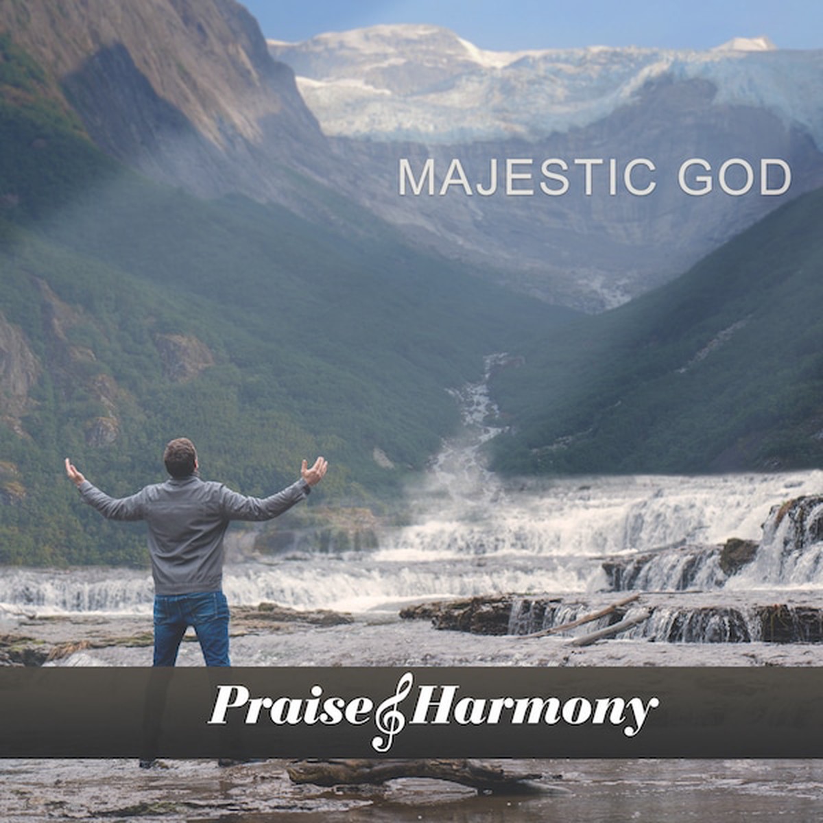 Majestic God - Praise & Harmony