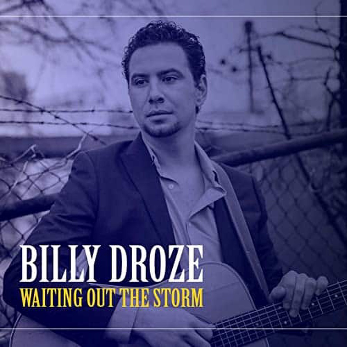 Waiting Out The Storm - Billy Droze