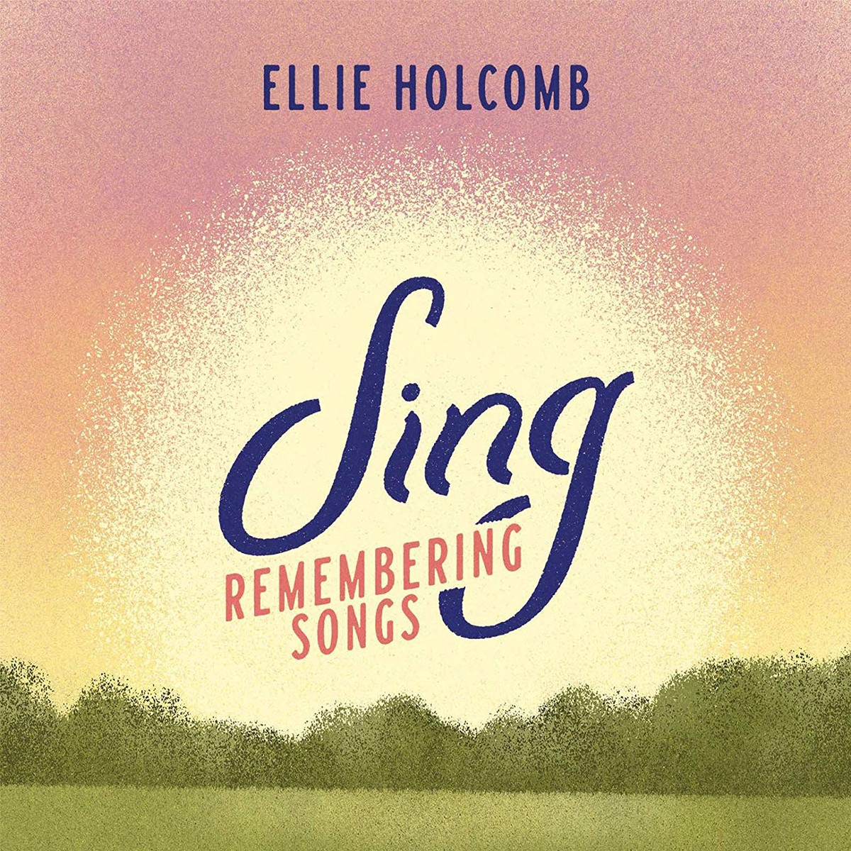 Sing: Remembering Songs - Ellie Holcomb