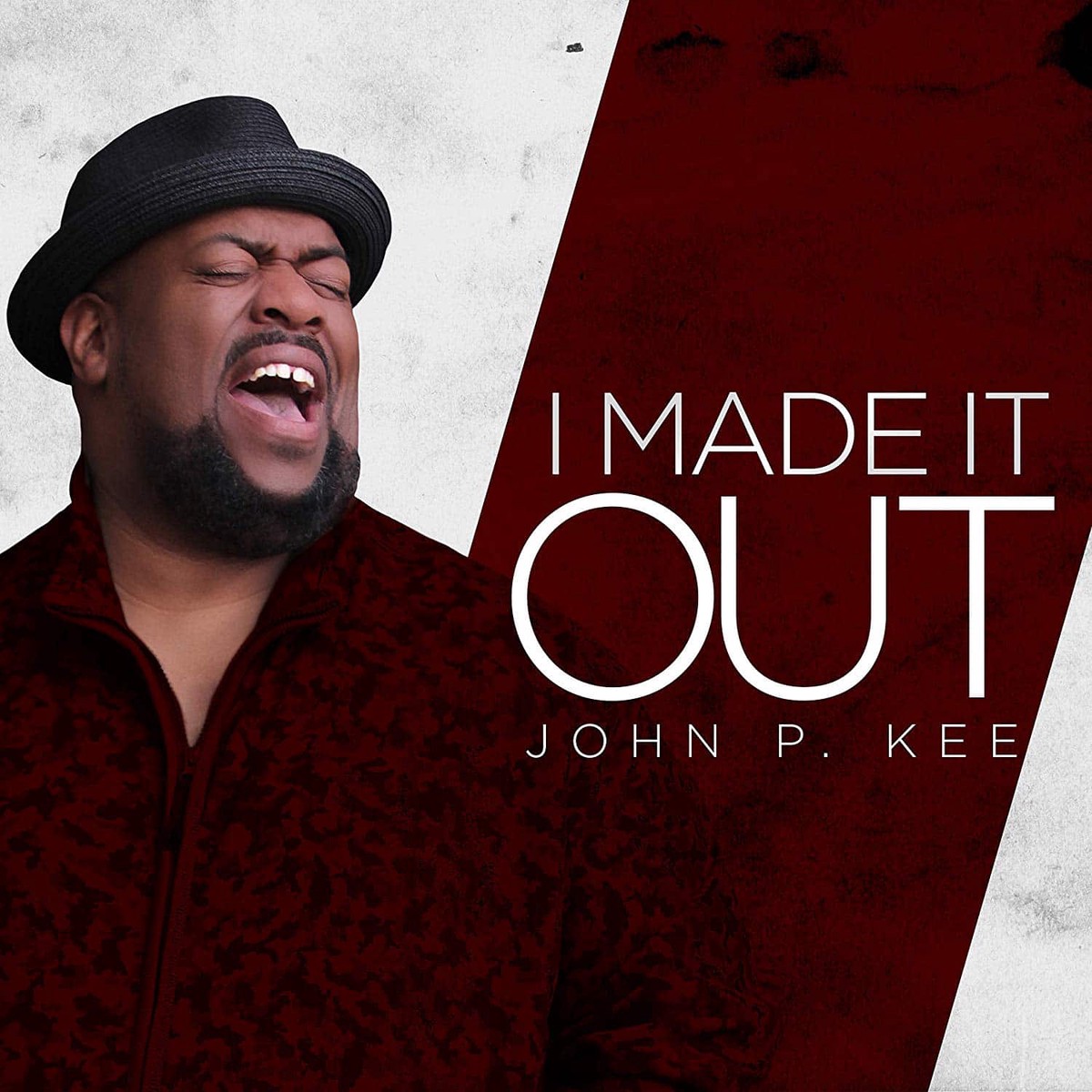 I Made It Out - John P. Kee