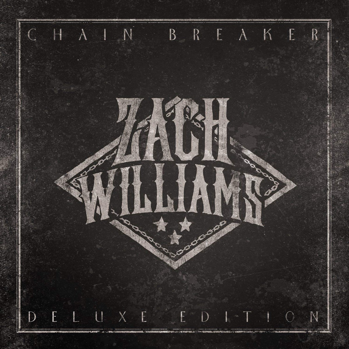 Chain Breaker (Deluxe) - Zach Williams