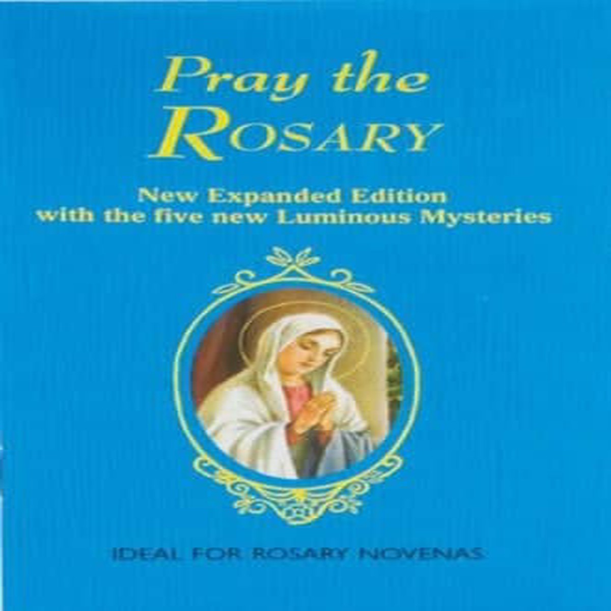 Pray the Rosary - J M Lelen