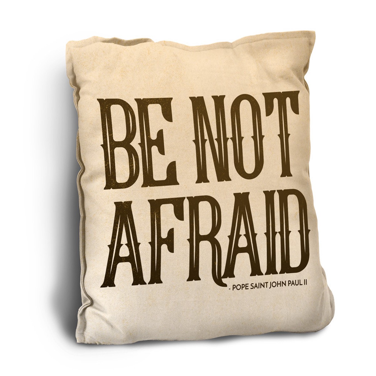 Be Not Afraid Rustic Pillow