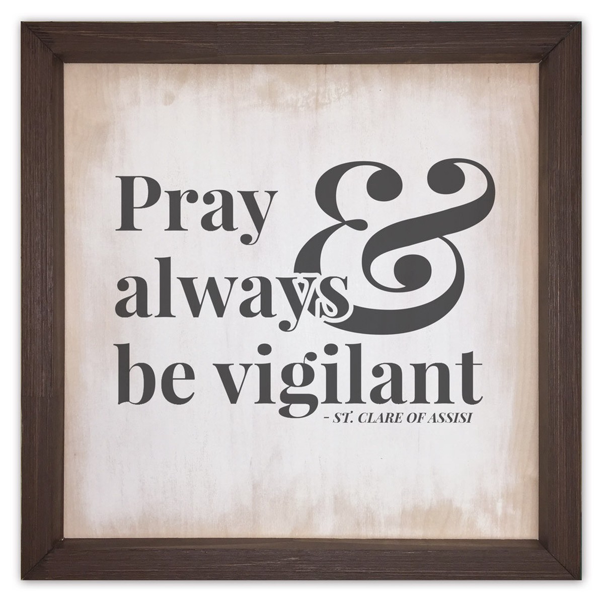 "Pray Always" Rustic Framed Quote