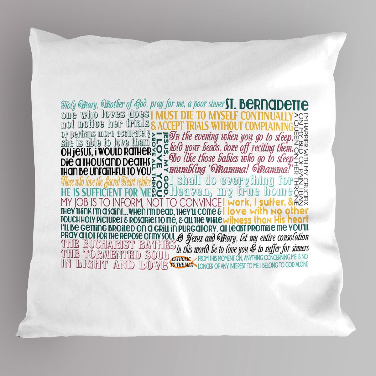 Saint Bernadette Quote Pillowcase