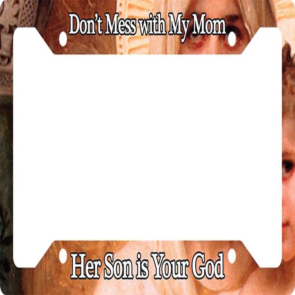 Don't Mess with My Mom Plate Frame