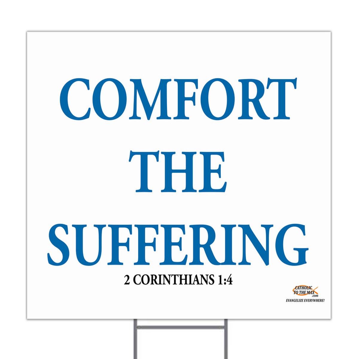 Comfort the Suffering Yard Sign