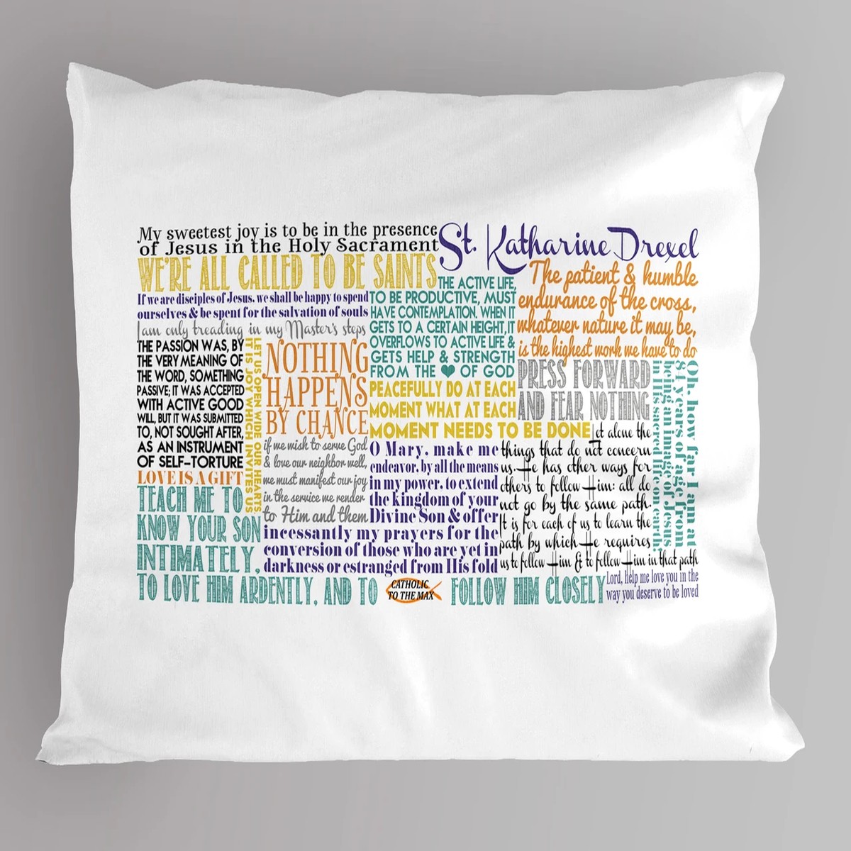 Saint Katharine Drexel Quote Pillowcase