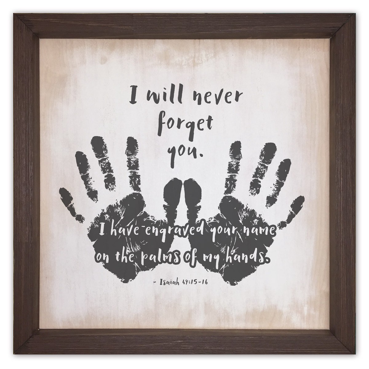 "I Will Never Forget You" Rustic Framed Quote