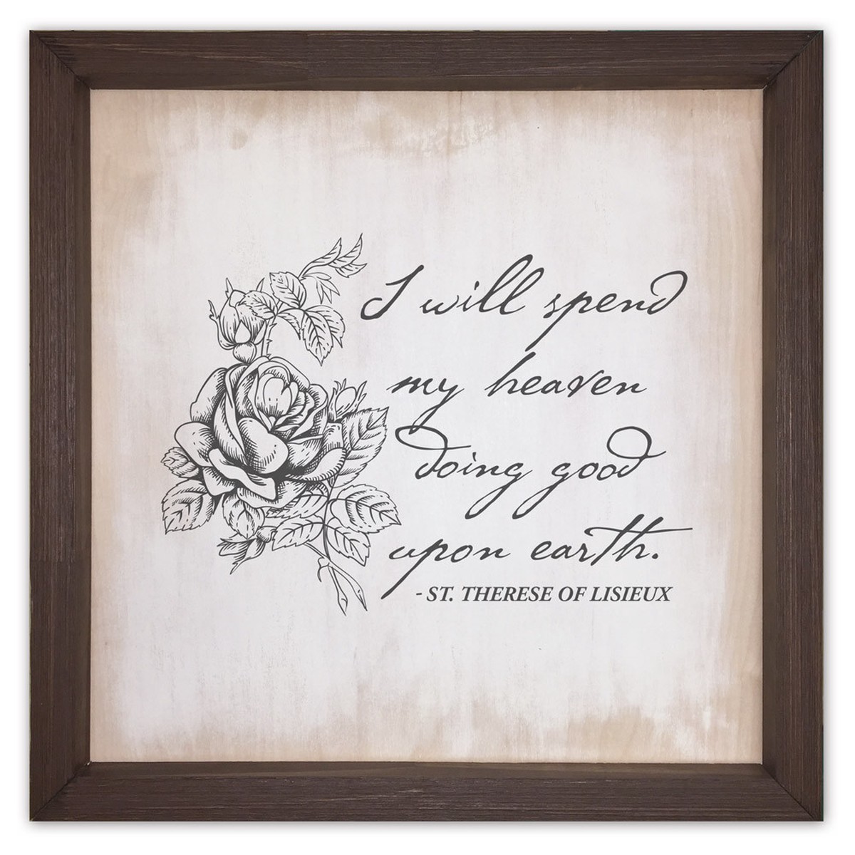 "I Will Spend My Heaven" Rustic Framed Quote