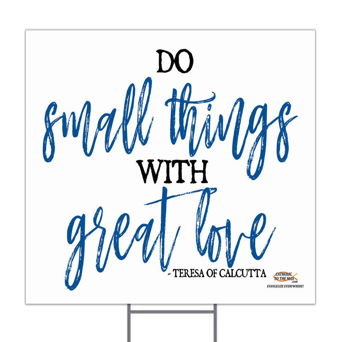 Do Small Things Yard Sign