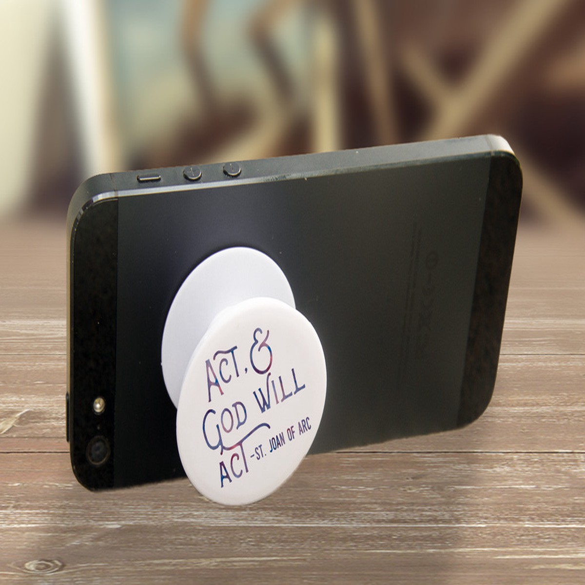 "Act & God Will Act" Pop-Up Phone Holder