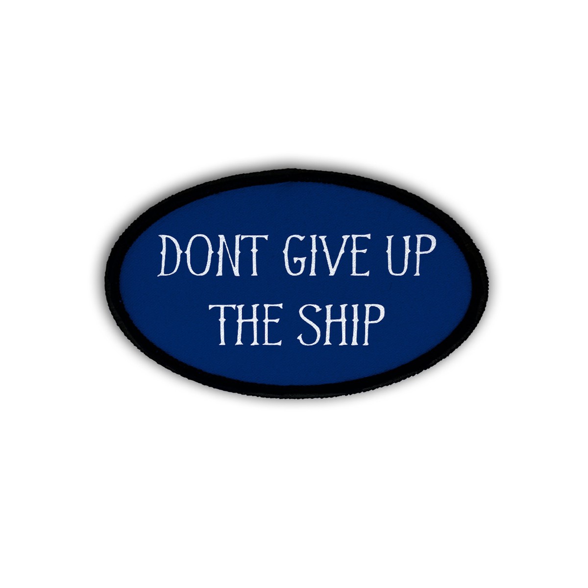 "Don't Give Up the Ship" Oval Iron-On Patch