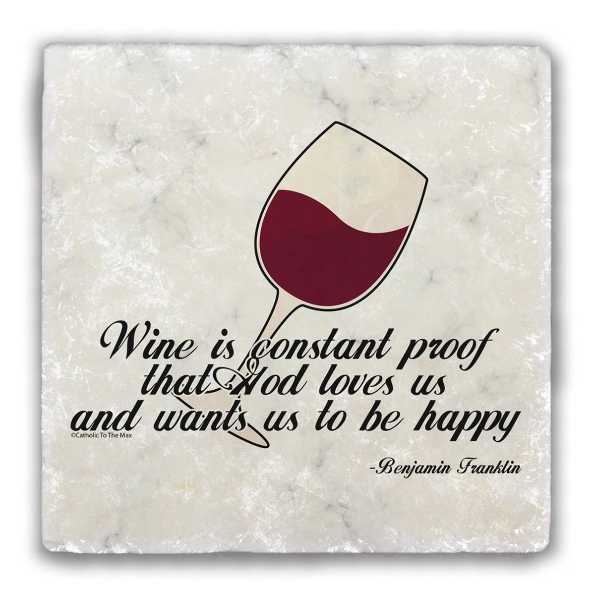 "Wine is Constant Proof" Tumbled Stone Tile