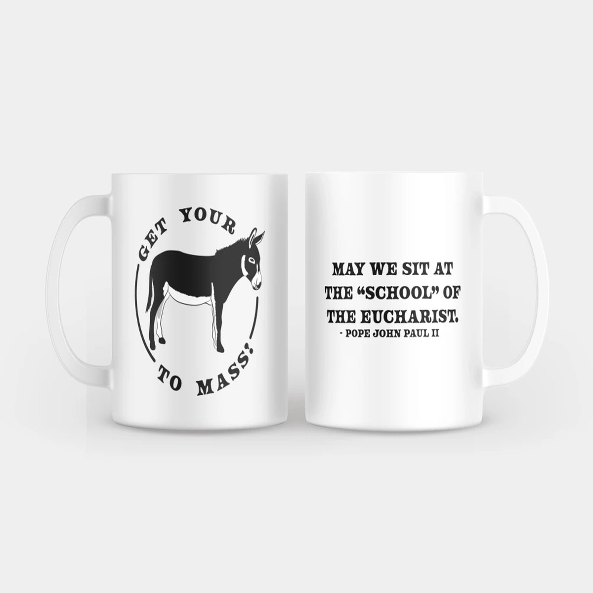 "Get Your Donkey to Mass" Mug 1