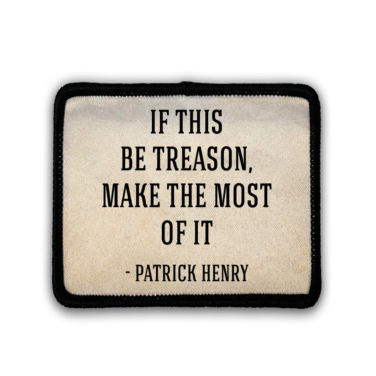 "If This Be Treason" Rectangle Iron-On Patch