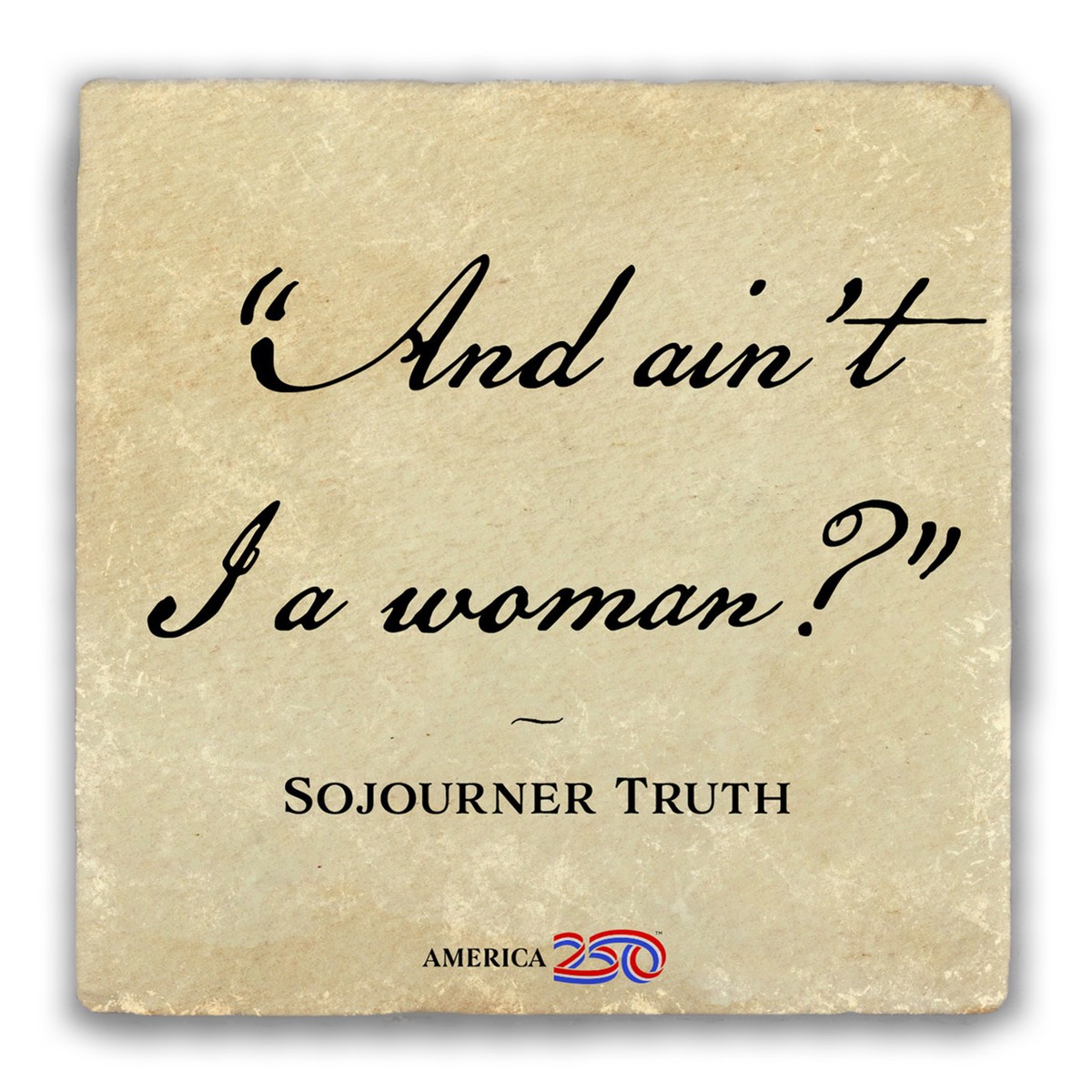 "Ain't I a Woman" Tumbled Stone Coaster