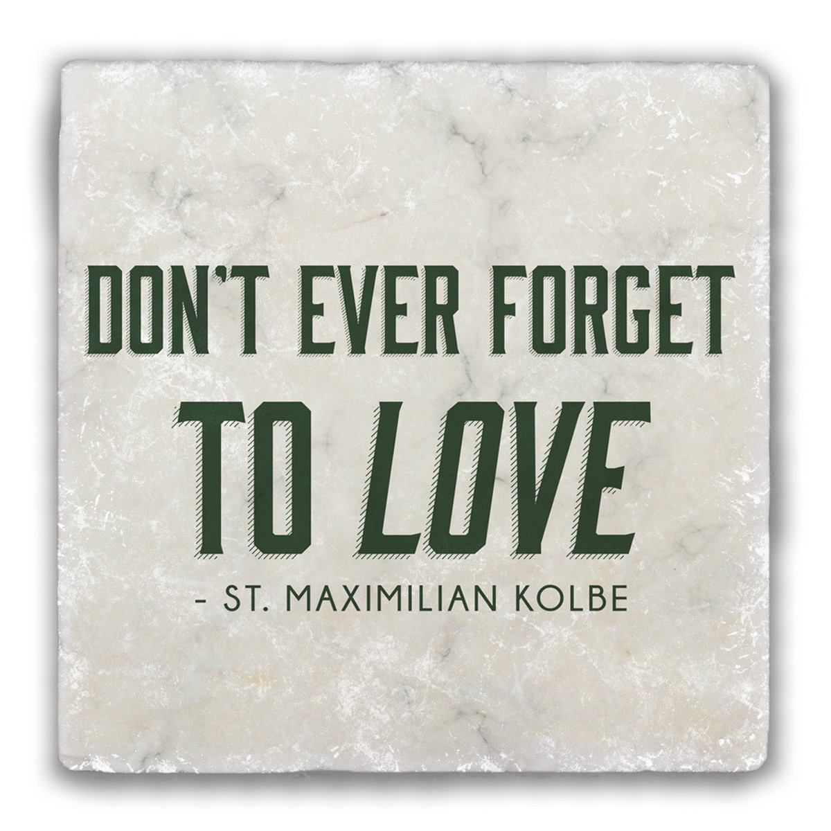 "Don't Ever Forget" Tumbled Stone Tile