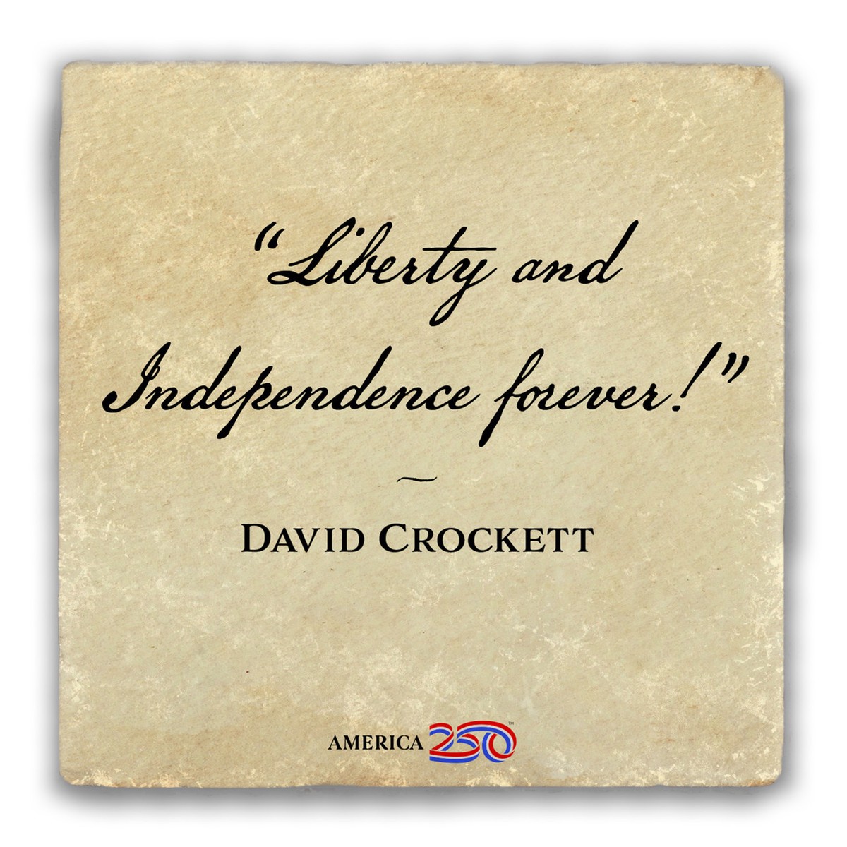 "Liberty and Independence" Tumbled Stone Coaster
