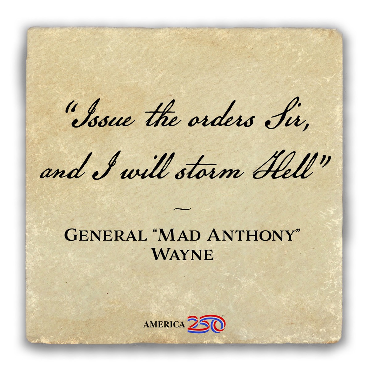 "Issue the Orders" Tumbled Stone Coaster